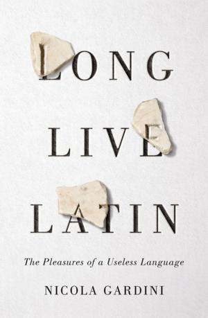 Cover of the book Long Live Latin by John F. Kasson
