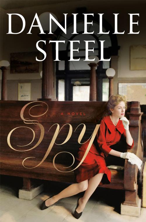 Cover of the book Spy by Danielle Steel, Random House Publishing Group