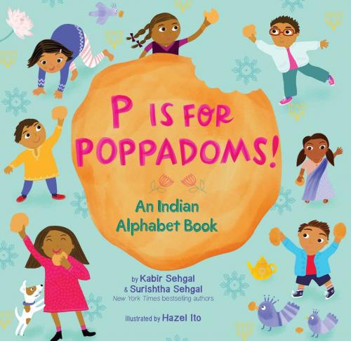 Cover of the book P Is for Poppadoms! by Kabir Sehgal, Surishtha Sehgal, Beach Lane Books