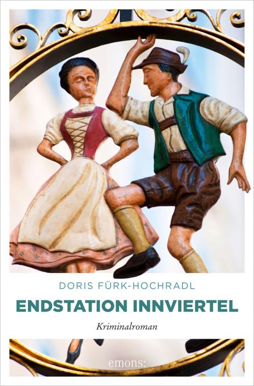 Cover of the book Endstation Innviertel by Doris Fürk-Hochradl, Emons Verlag