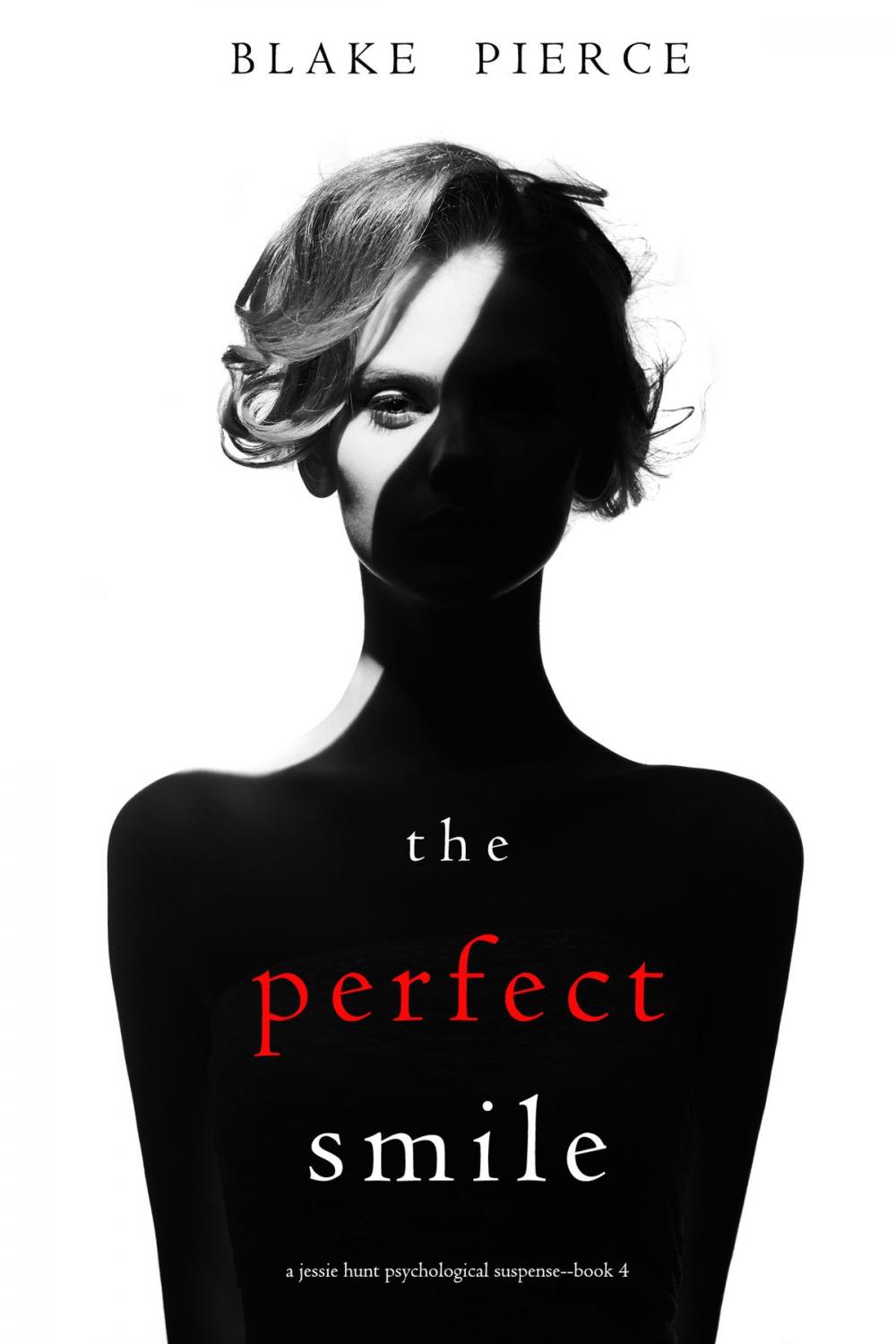 Big bigCover of The Perfect Smile (A Jessie Hunt Psychological Suspense Thriller—Book Four)