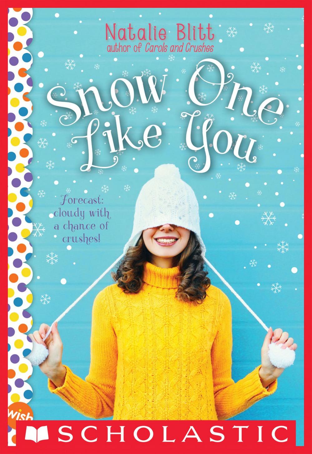 Big bigCover of Snow One Like You: A Wish Novel