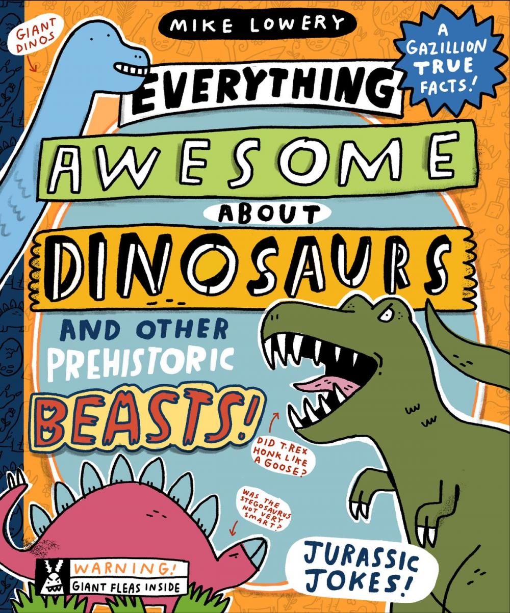 Big bigCover of Everything Awesome About Dinosaurs and Other Prehistoric Beasts!