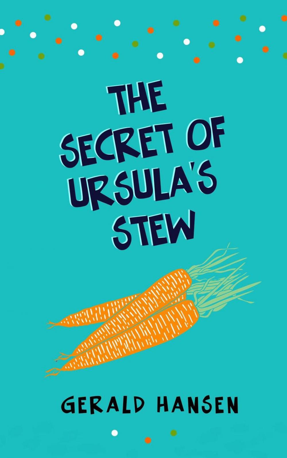 Big bigCover of The Secret of Ursula's Stew