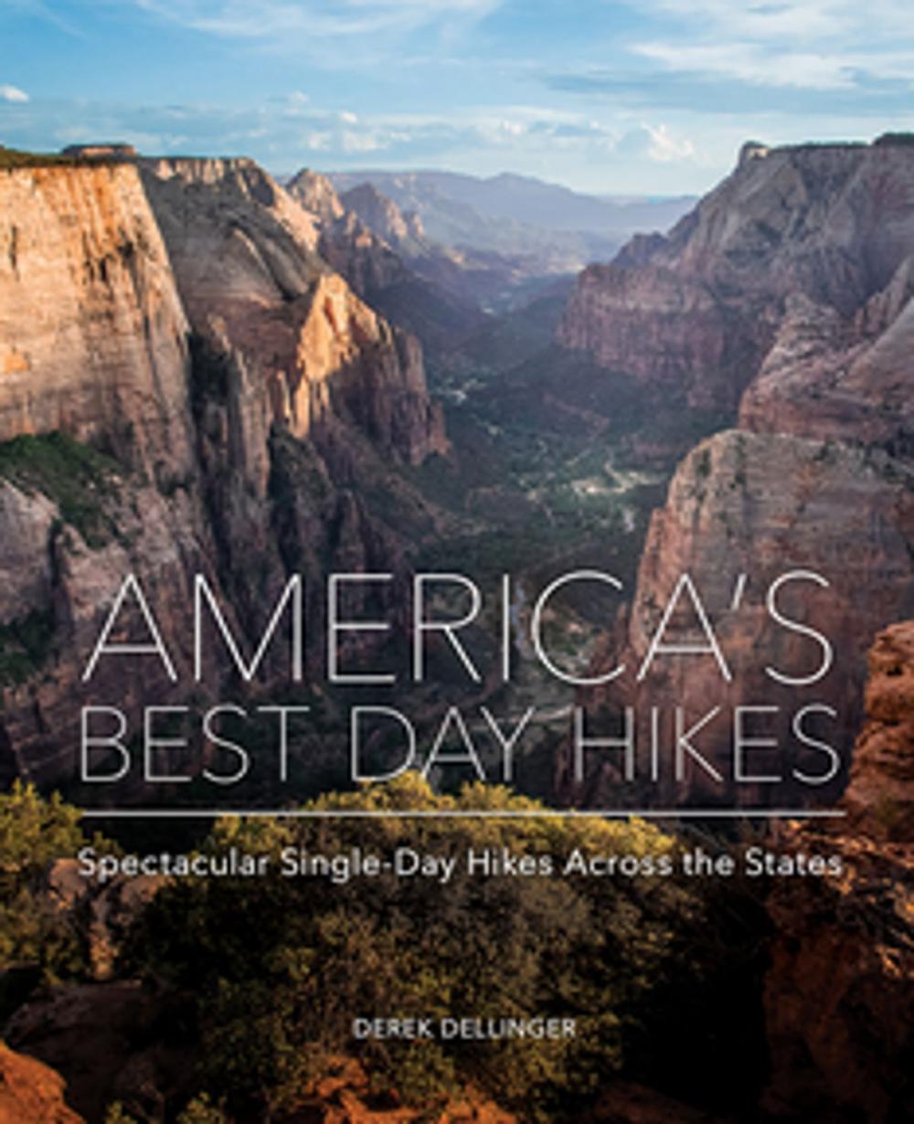 Big bigCover of America's Best Day Hikes: Spectacular Single-Day Hikes Across the States