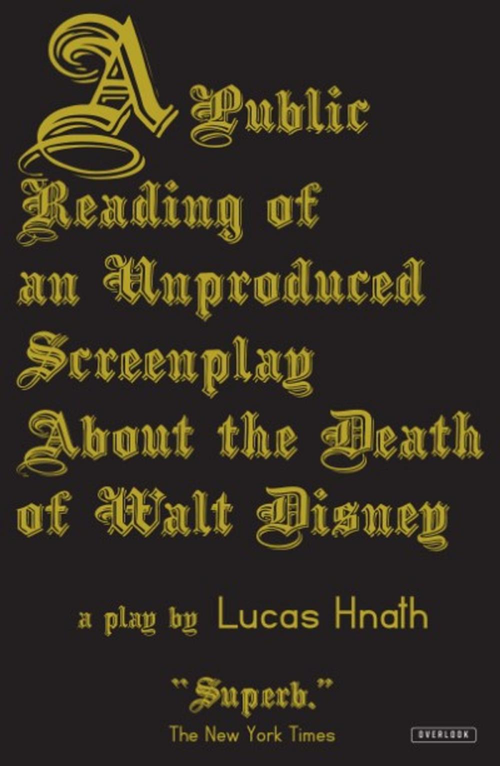 Big bigCover of A Public Reading of an Unproduced Screenplay About the Death of Walt Disney