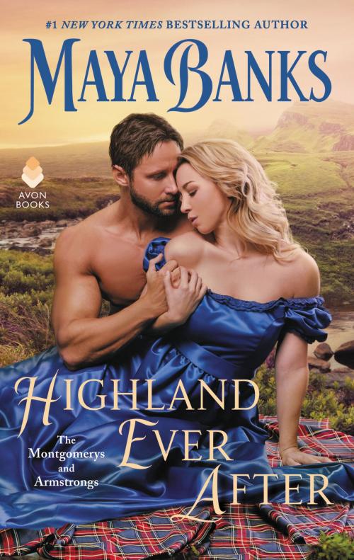 Cover of the book Highland Ever After by Maya Banks, Avon