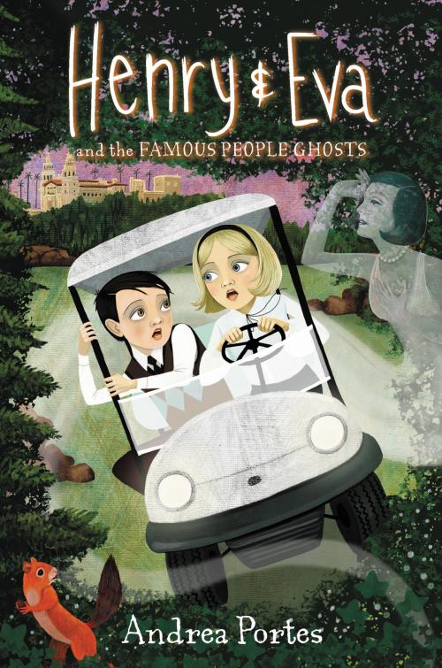 Cover of the book Henry & Eva and the Famous People Ghosts by Andrea Portes, HarperCollins