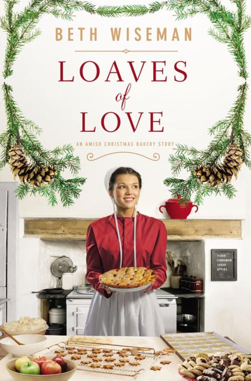 Cover of the book Loaves of Love by Beth Wiseman, Zondervan