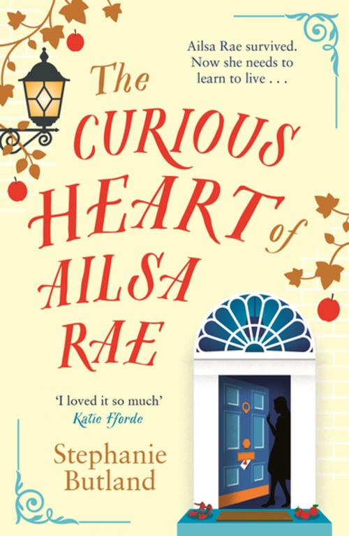 Cover of the book The Curious Heart of Ailsa Rae by Stephanie Butland, St. Martin's Publishing Group