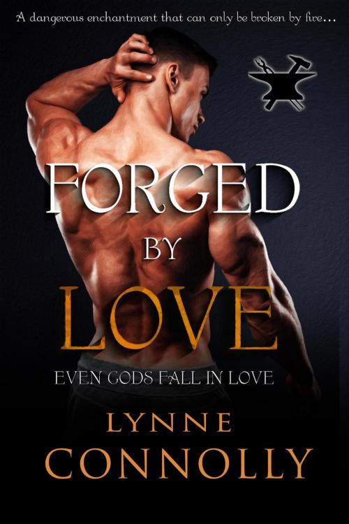 Cover of the book Forged By Love by Lynne Connolly, Lynne Connolly