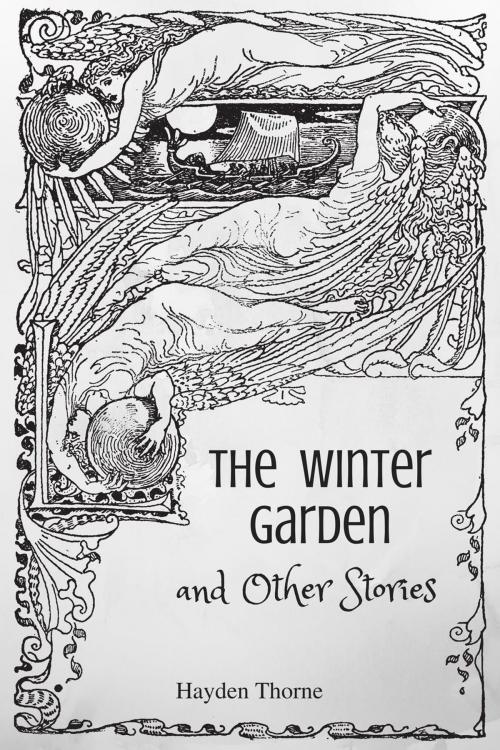 Cover of the book The Winter Garden and Other Stories by Hayden Thorne, Hayden Thorne