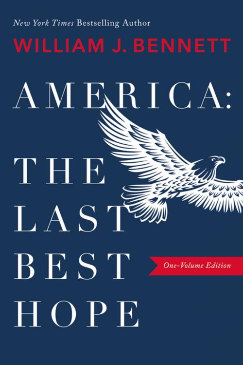 Cover of the book America: The Last Best Hope by William J. Bennett, Thomas Nelson