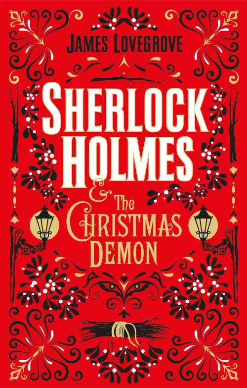 Cover of the book Sherlock Holmes and the Christmas Demon by James Lovegrove, Titan