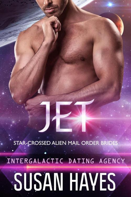 Cover of the book Jet: Star-Crossed Alien Mail Order Brides (Intergalactic Dating Agency) by Susan Hayes, Black Scroll Publications Ltd.