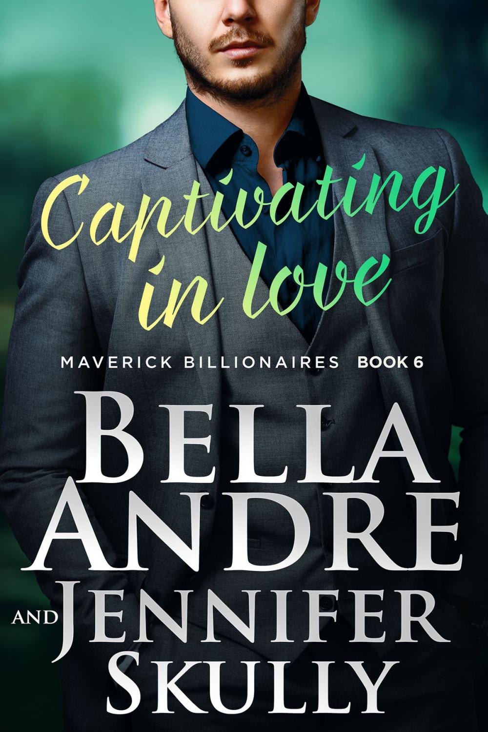 Big bigCover of Captivating In Love (The Maverick Billionaires 6)