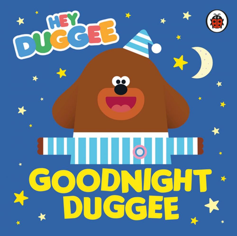 Big bigCover of Hey Duggee: Goodnight Duggee