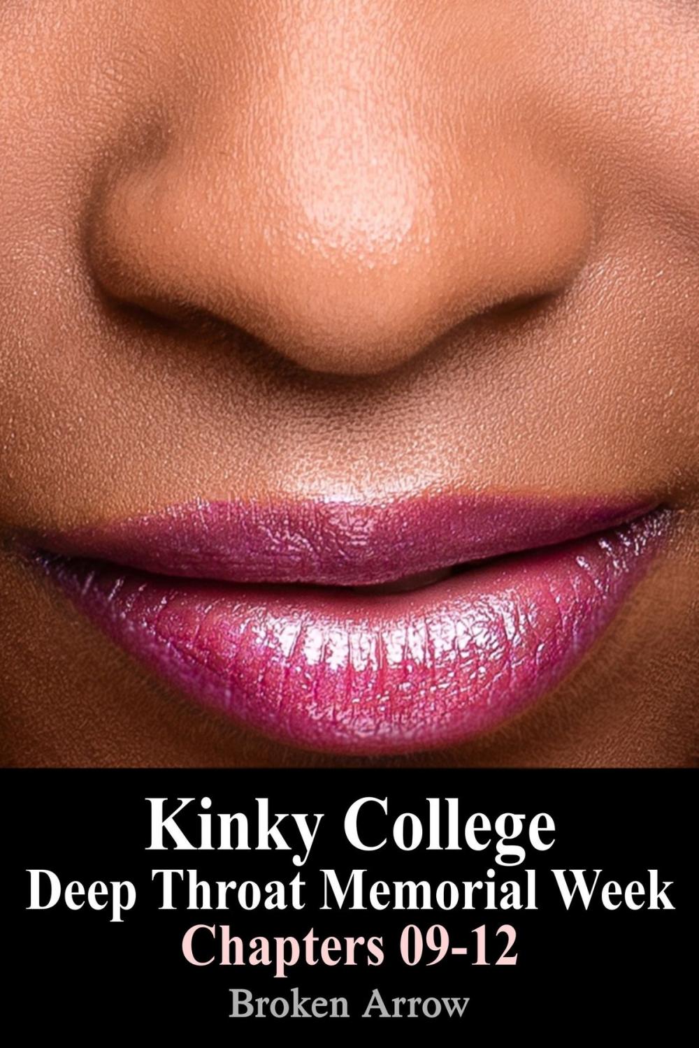 Big bigCover of Kinky College: Deep Throat Memorial Week - Chapters 09-12