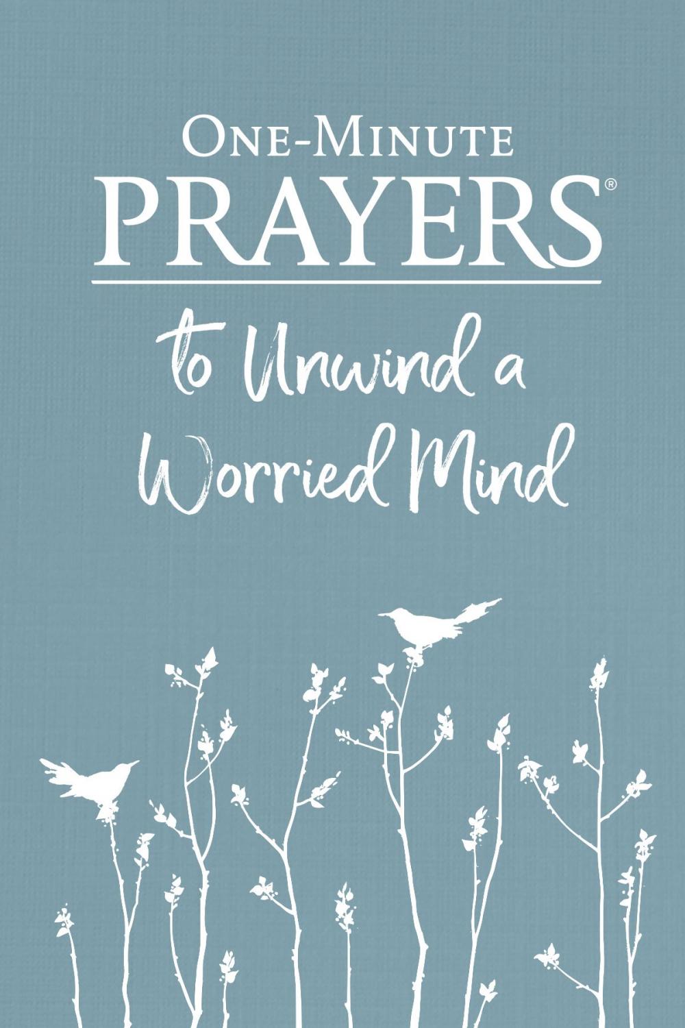 Big bigCover of One-Minute Prayers® to Unwind a Worried Mind