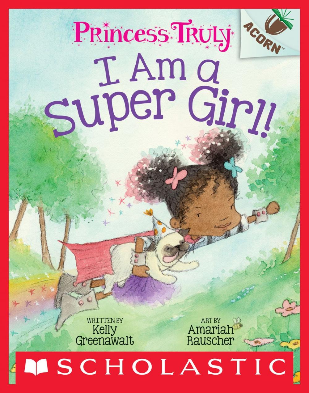 Big bigCover of I Am a Super Girl!: An Acorn Book (Princess Truly #1)