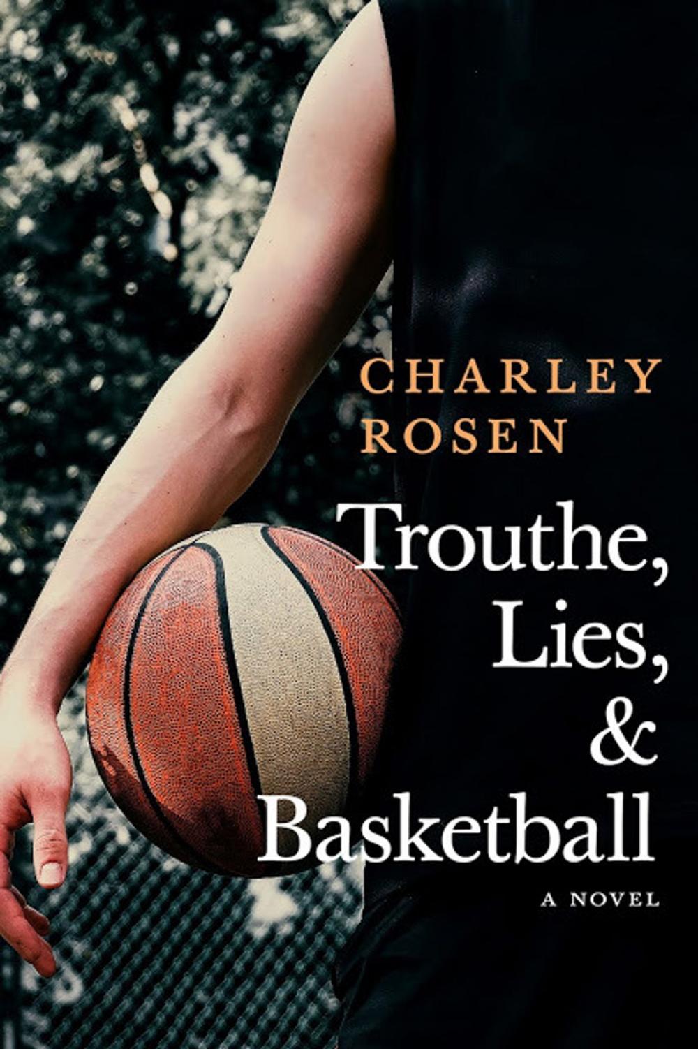 Big bigCover of Trouthe, Lies, and Basketball