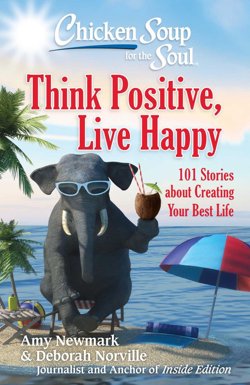 Big bigCover of Chicken Soup for the Soul: Think Positive, Live Happy