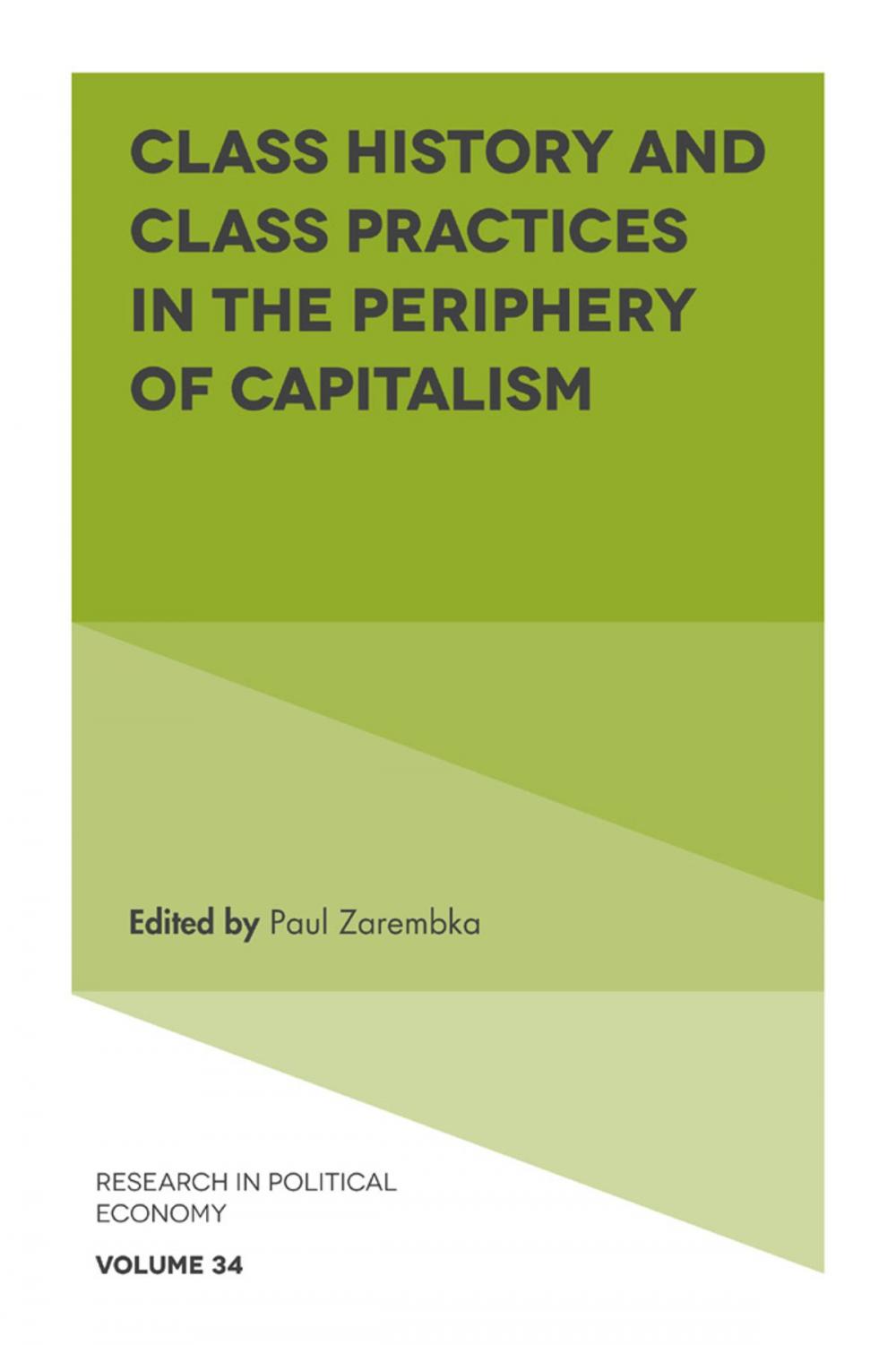 Big bigCover of Class History and Class Practices in the Periphery of Capitalism