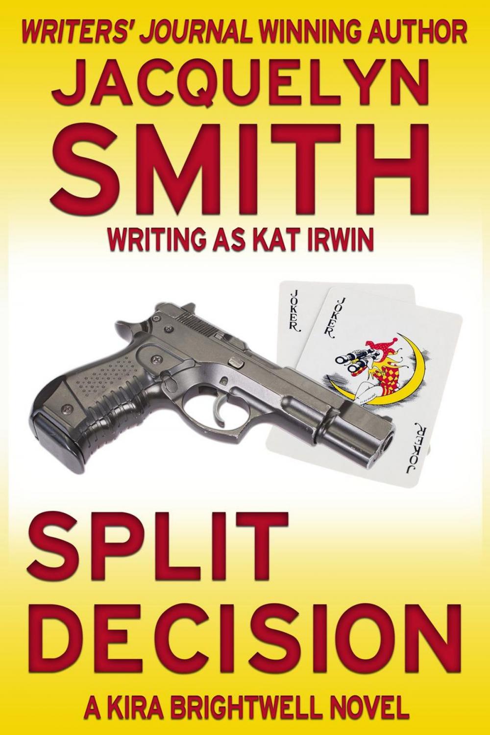 Big bigCover of Split Decision: A Kira Brightwell Novel