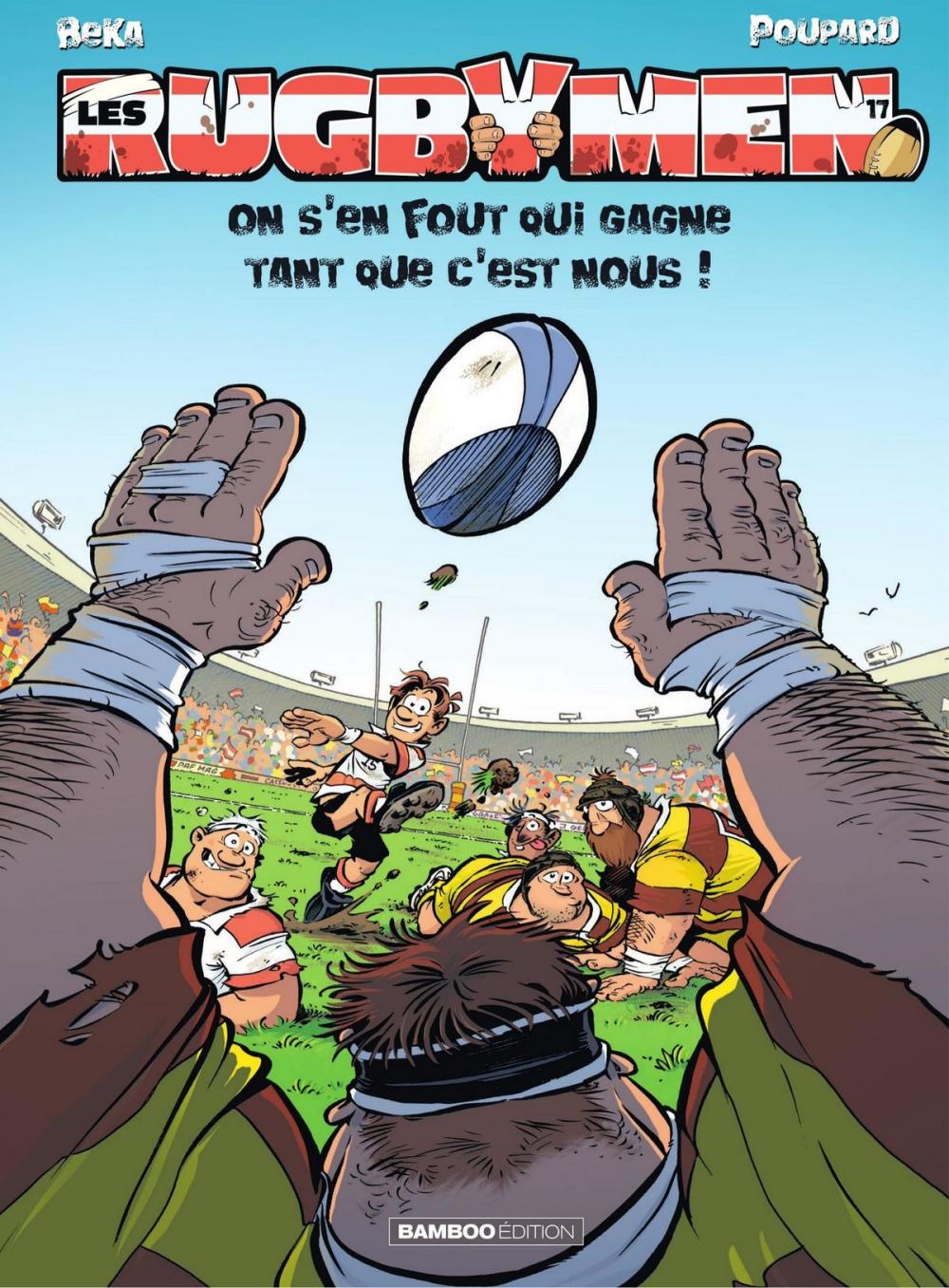 Big bigCover of Les Rugbymen - Tome 17 - On s’en fout qui gagne tant que c’est nous !