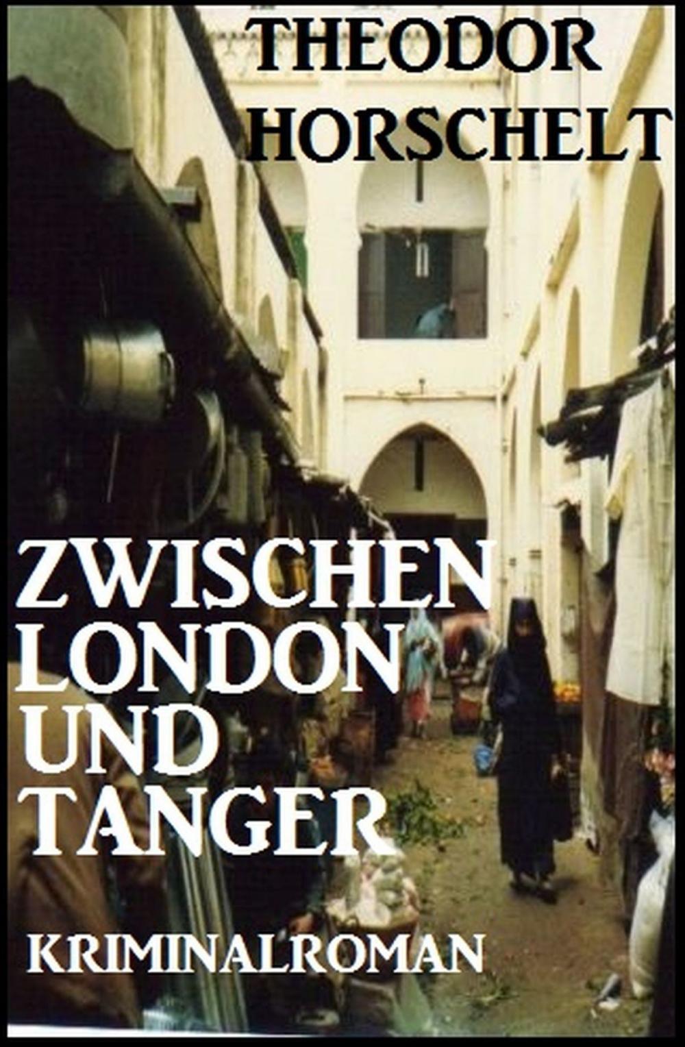 Big bigCover of Zwischen London und Tanger: Kriminalroman