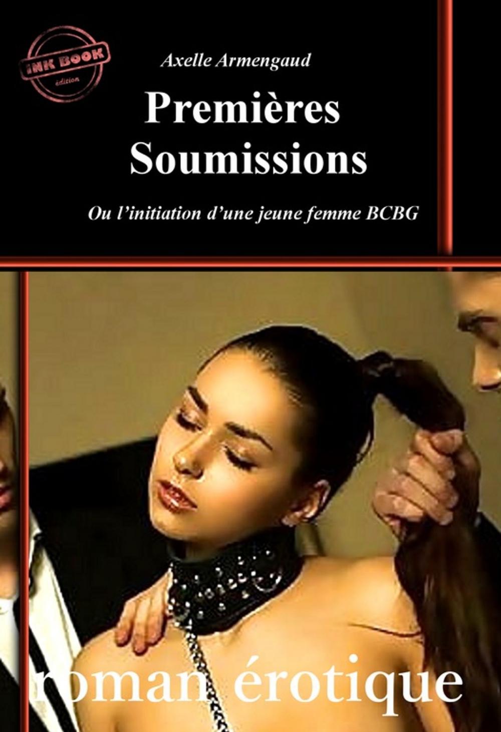 Big bigCover of Premières Soumissions – ou l'initiation d'une jeune femme BCBG (Roman BDSM)