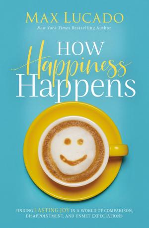Cover of the book How Happiness Happens by Amédée Achard