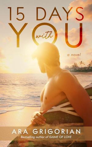 Cover of the book 15 Days With You by P.A. Cybulskie