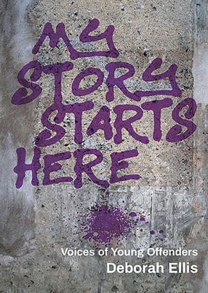 Cover of the book My Story Starts Here by James Laxer, Jane Springer