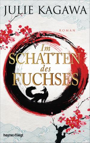 Cover of the book Im Schatten des Fuchses by Julie Kagawa