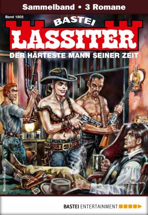 Cover of the book Lassiter Sammelband 1802 - Western by Maria Fernthaler