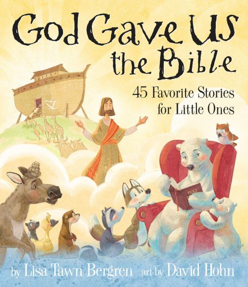 Cover of the book God Gave Us the Bible by Lisa Tawn Bergren, The Crown Publishing Group