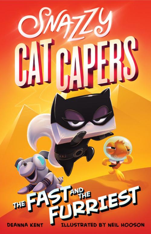 Cover of the book Snazzy Cat Capers: The Fast and the Furriest by Deanna Kent, Imprint