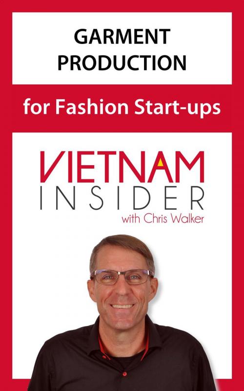 Cover of the book Garment Production for Fashion Start-ups by Chris Walker, Chris Walker