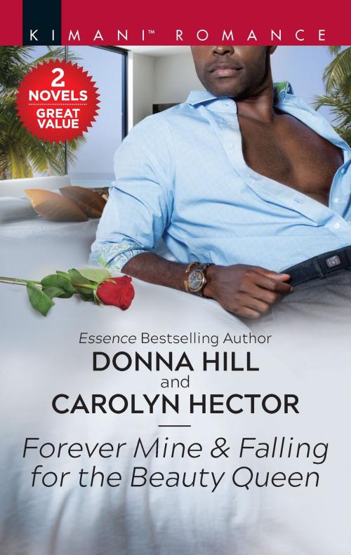 Cover of the book Forever Mine & Falling for the Beauty Queen by Donna Hill, Carolyn Hector, Harlequin