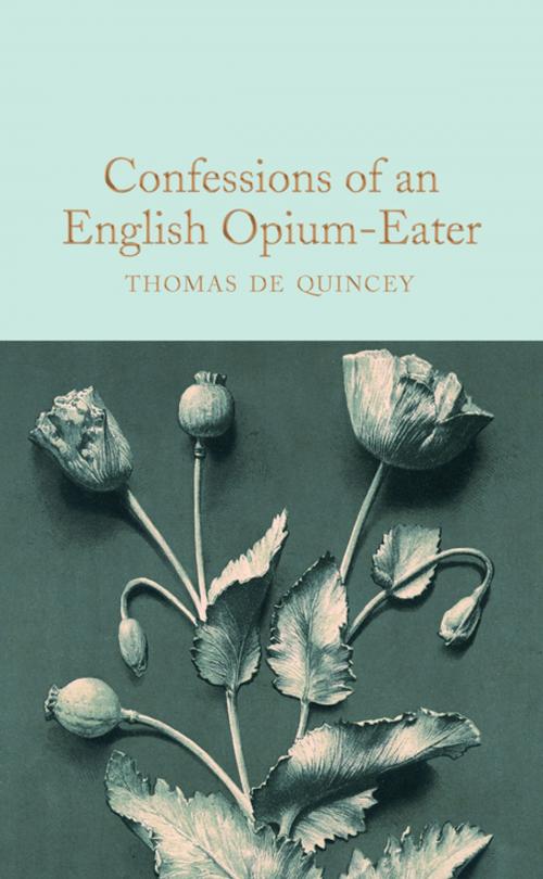 Cover of the book Confessions of an English Opium-Eater by Thomas De Quincey, Pan Macmillan