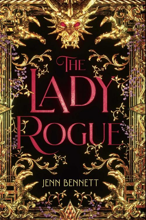 Cover of the book The Lady Rogue by Jenn Bennett, Simon Pulse