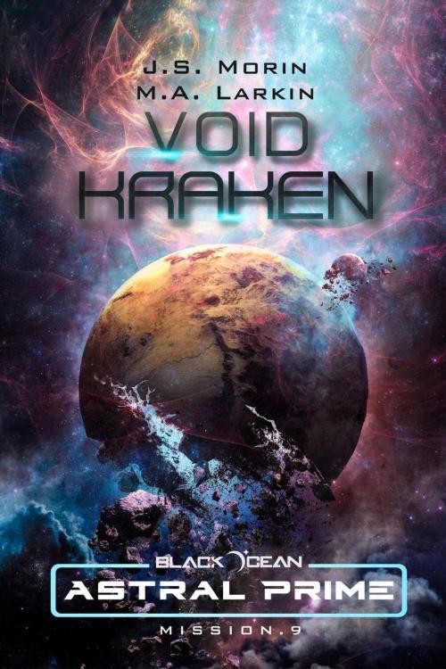 Cover of the book Void Kraken: Mission 9 by J. S. Morin, M. A. Larkin, Magical Scrivener Press