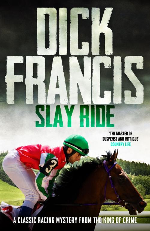 Cover of the book Slay Ride by Dick Francis, Canelo