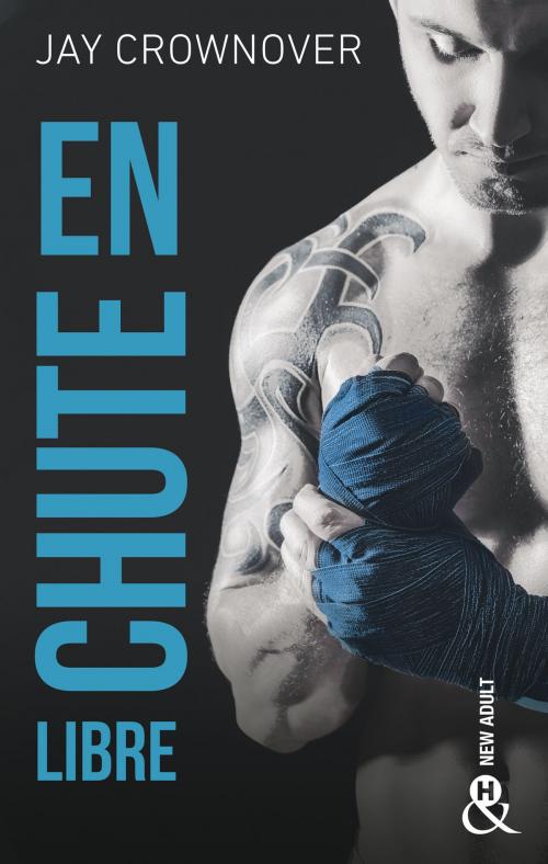 Cover of the book En chute libre by Jay Crownover, Harlequin