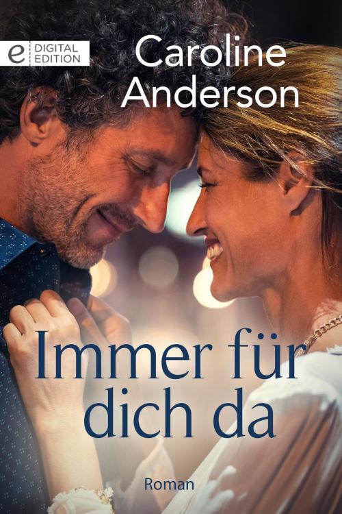 Cover of the book Immer für dich da by Caroline Anderson, CORA Verlag