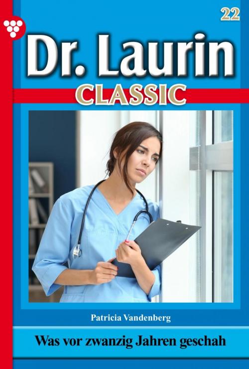 Cover of the book Dr. Laurin Classic 22 – Arztroman by Patricia Vandenberg, Kelter Media