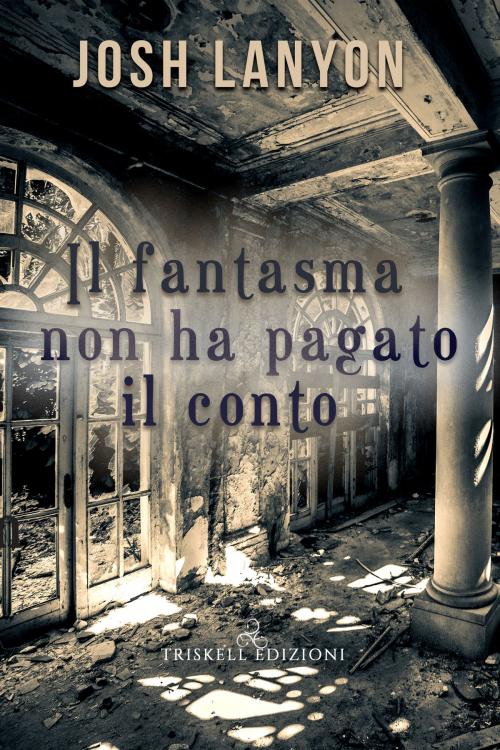 Cover of the book Il fantasma non ha pagato il conto by Josh Lanyon, TRISKELL EDIZIONI S.A.S. DI CINELLI BARBARA & C.