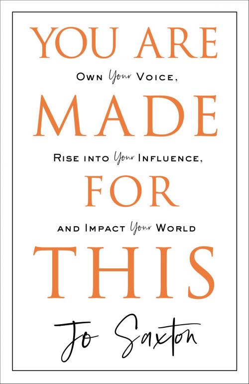 Cover of the book You Are Made for This by Jo Saxton, The Crown Publishing Group