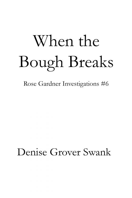 Cover of the book When the Bough Breaks by Denise Grover Swank, DGS